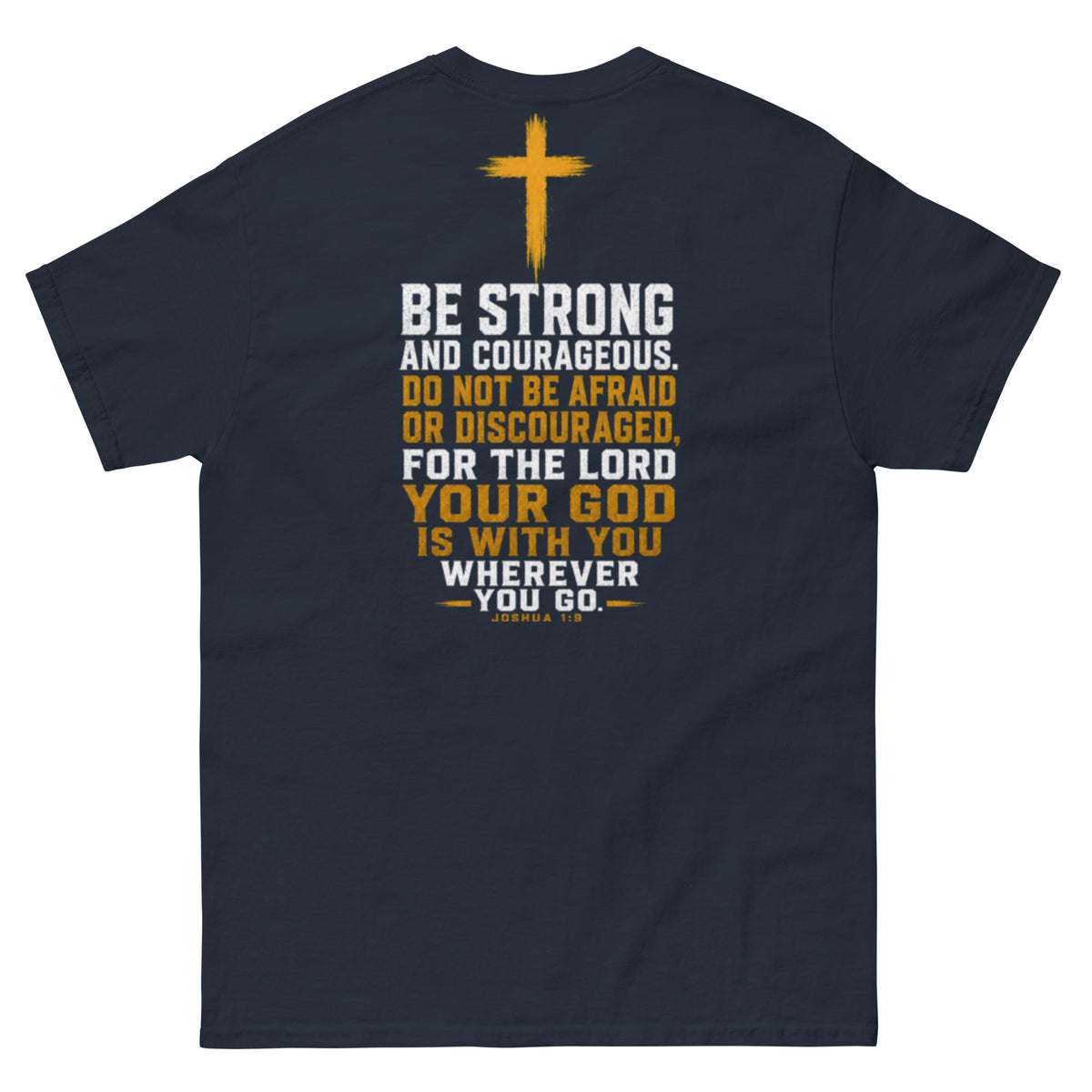 IX Courage Tee in navy, back view showing the Be Strong and Courageous Joshua 1:9 print and gold cross